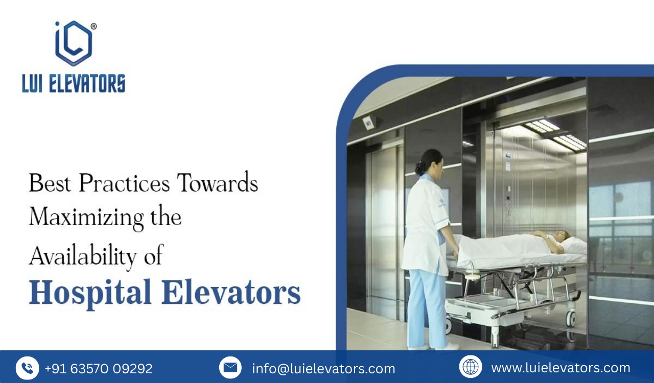 Best Practices Towards Maximizing the Availability of Hospital Elevators