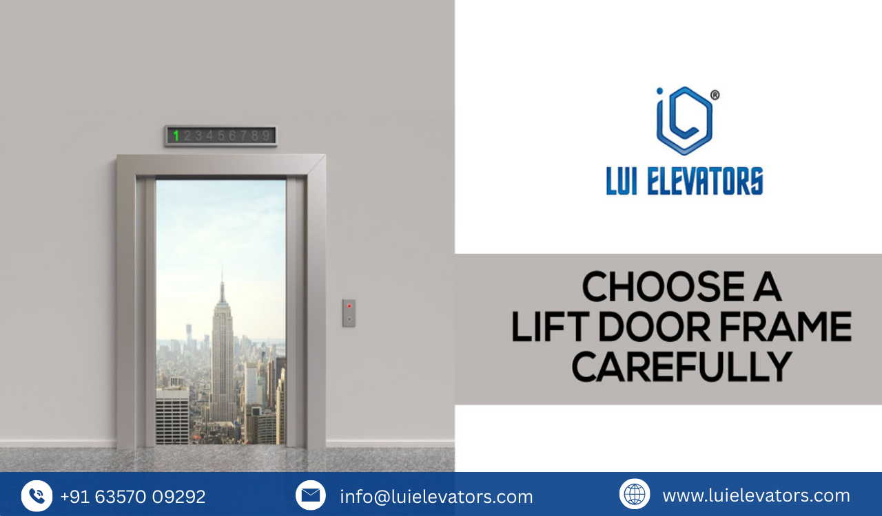 Choose a Lift Door Frame Carefully