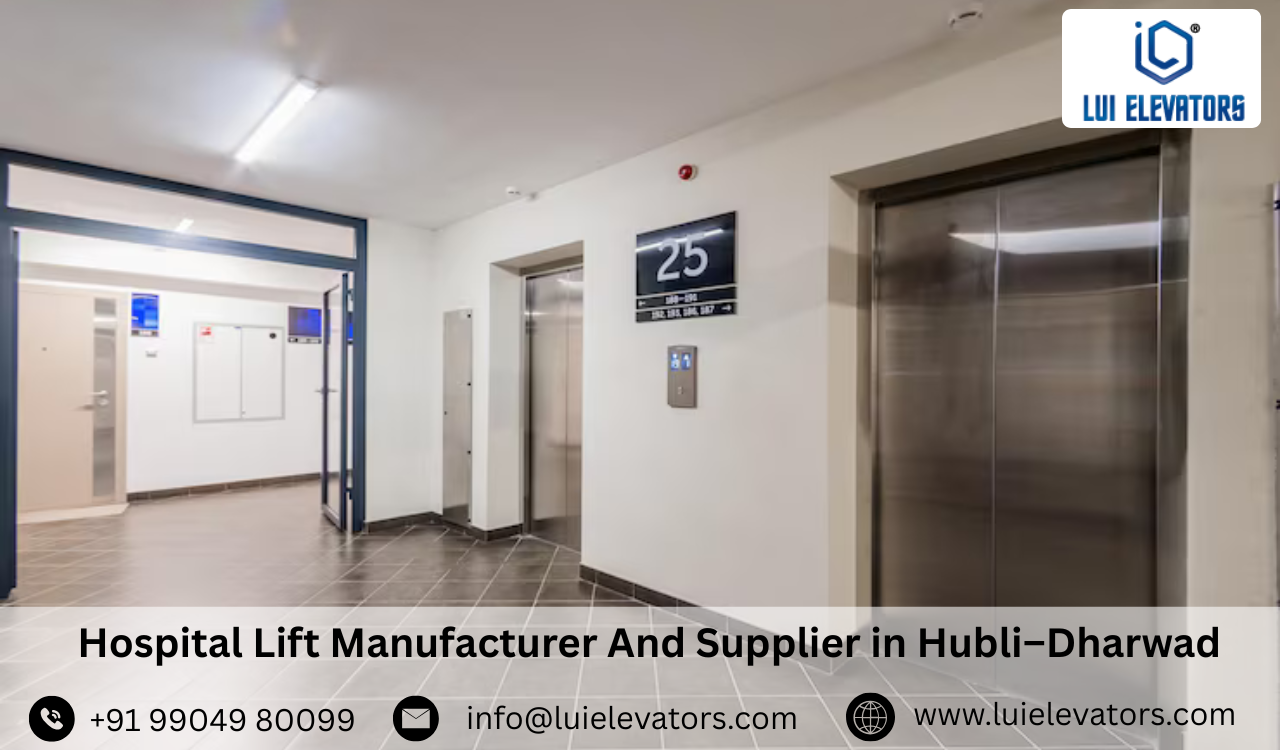 Hospital Lift Manufacturer & Supplier in Hubli–Dharwad