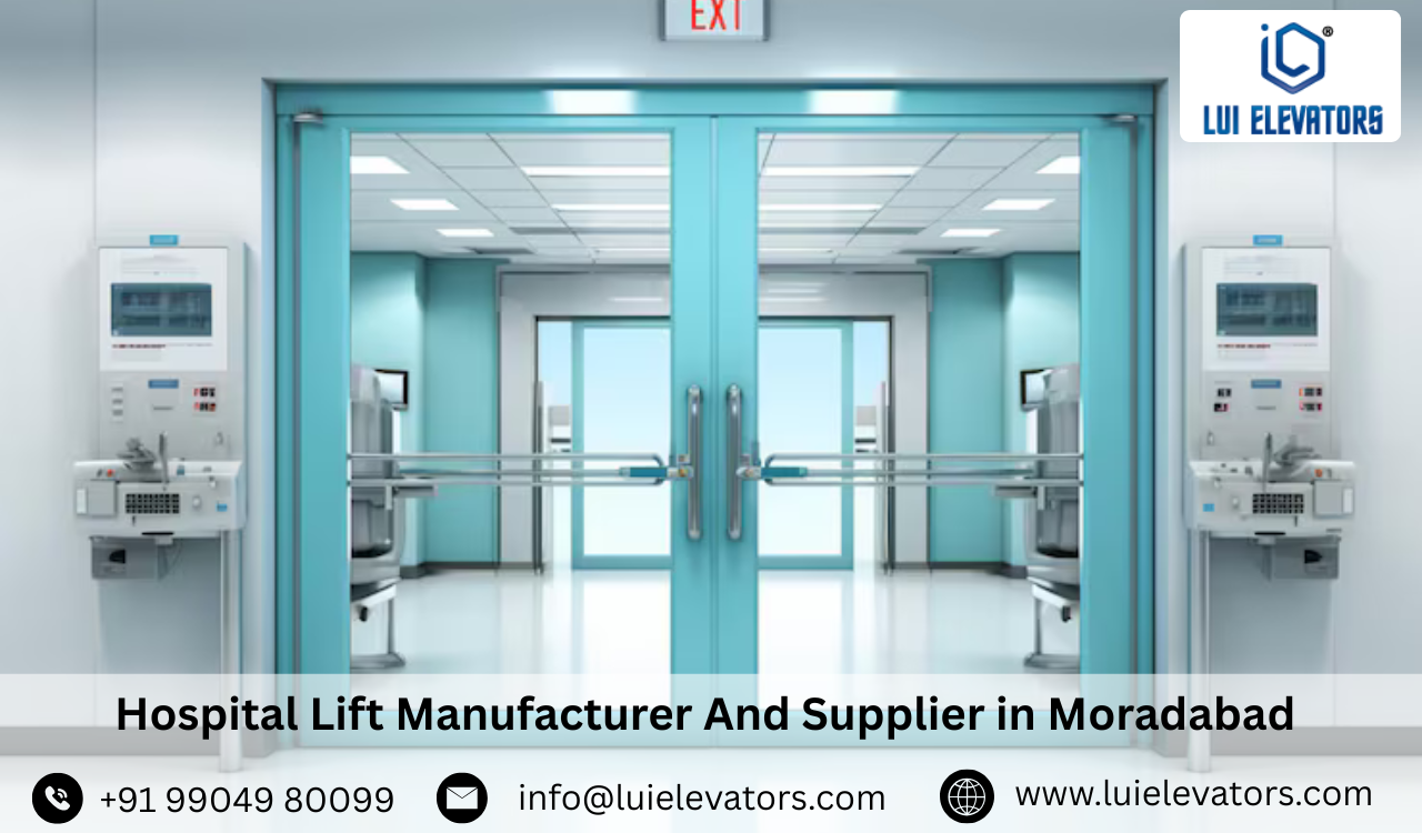 Hospital Lift Manufacturer & Supplier in Moradabad