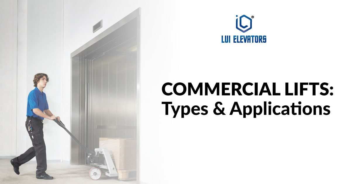 Commercial Lifts: Types And Applications