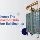 How To Choose The Perfect Elevator Cabin Size For Your Building